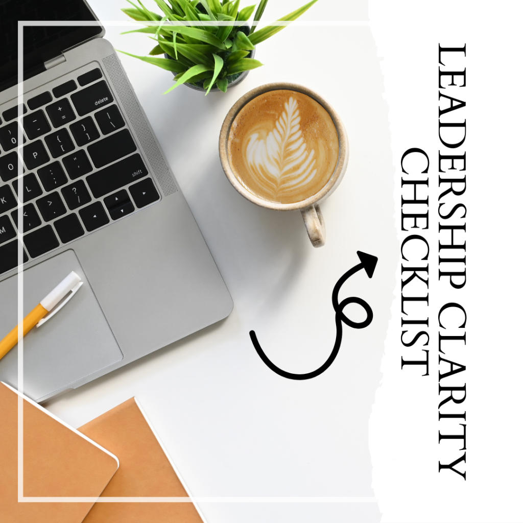 Download the free leadership reflection tool Leadership Clarity Checklist